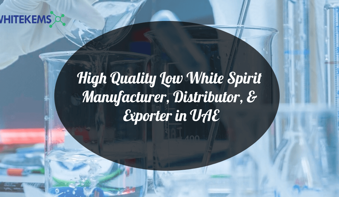 Low aromatic White Spirit exporter & distributor in UAE